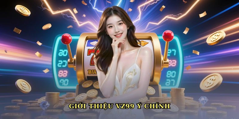 gioi-thieu-vz99-y-chinh