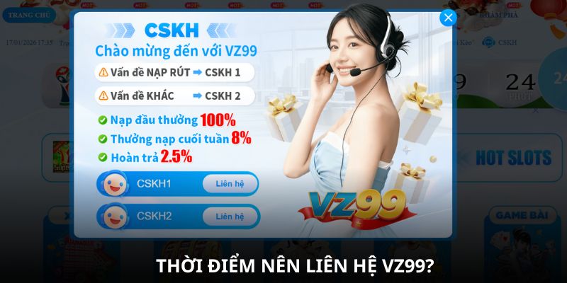 thoi-diem-nao-nen-lien-he-vz99